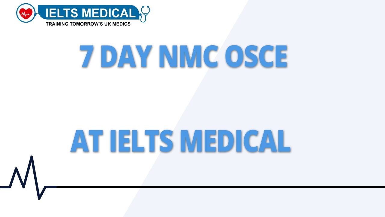 7 Day NMC OSCE Course 